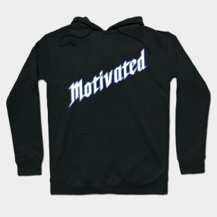 Motivated Hoodie